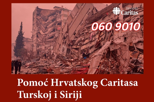 Pomoć u stradalima u potresima Turskoj i Siriji; Donacijski telefon Hrvatskog Caritasa 060 9010
