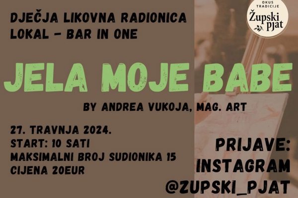 Župski pjat - Prijavite djecu na likovnu radionica "Jela moje babe" koju će voditi Andrea Vukoja Prce