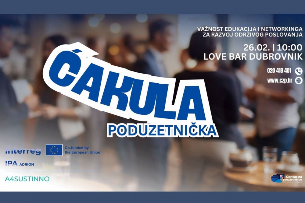 Poziv za sudjelovanje na Poduzetničkoj ćakuli: &ldquo;Važnost edukacija i networkinga za razvoj održivog poslovanja&rdquo;