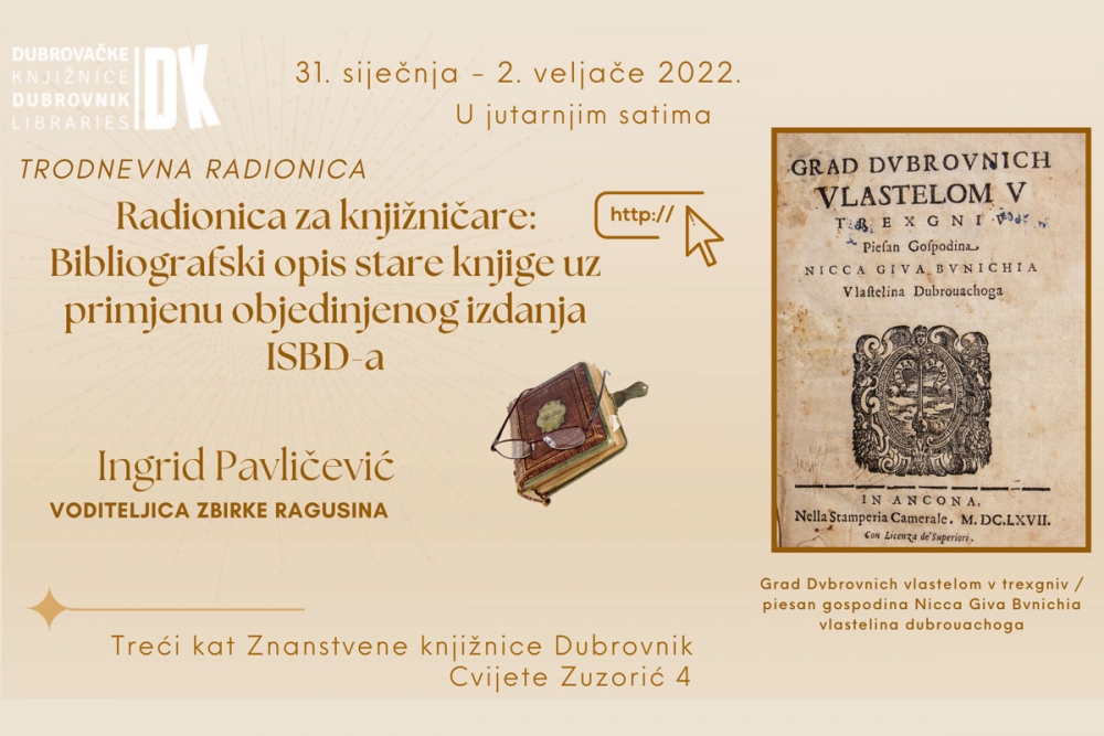 Dubrovačke knjižnice organiziraju otvorenu trodnevnu radionicu "Bibliografski opis stare knjige"
