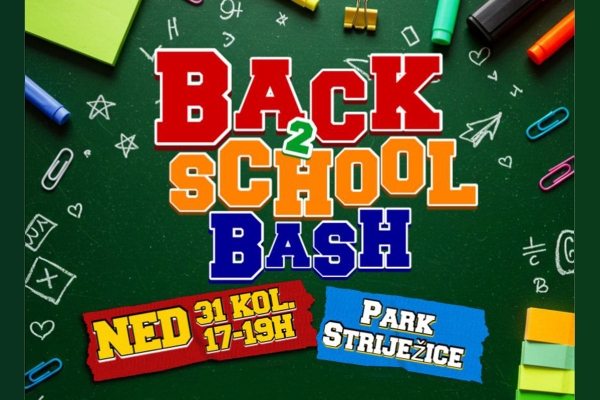 Back to School Bash zabava u nedjelju 31. kolovoza u Parku Striježice