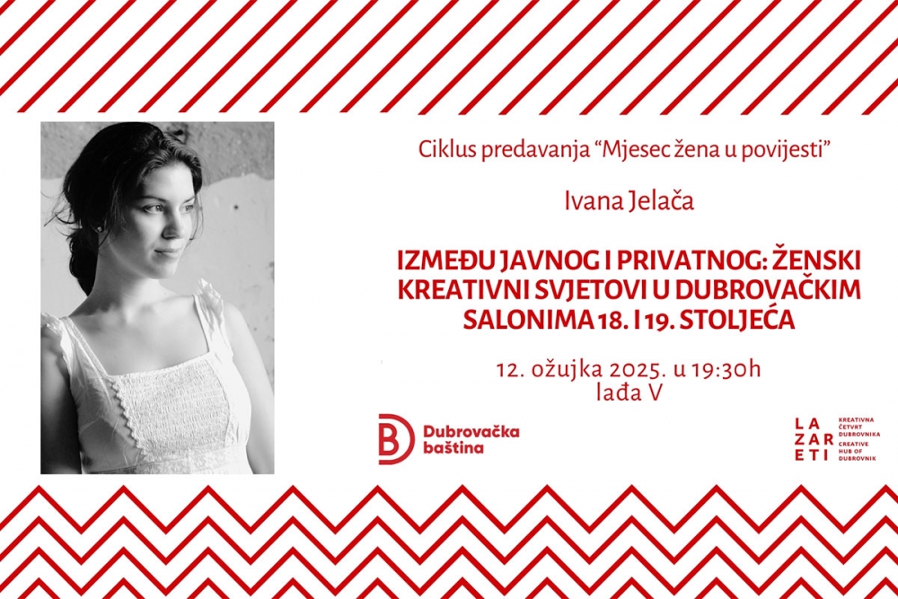 Predavanje - Između javnog i privatnog: Ženski kreativni svjetovi u dubrovačkim salonima 18. i 19. stoljeća