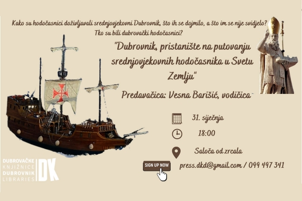 Predavanje Vesne Bari&scaron;ić "Dubrovnik, pristani&scaron;te na putovanju srednjovjekovnih hodočasnika u Svetu Zemlju"