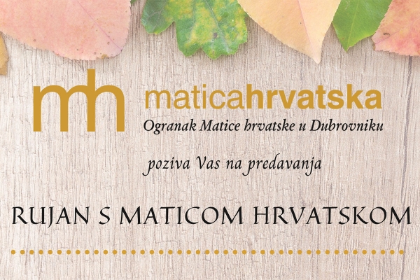 Rujan s Maticom Hrvatskom; Književna večer Mira Gavrana i predavanje o Hrvatskom proljeću