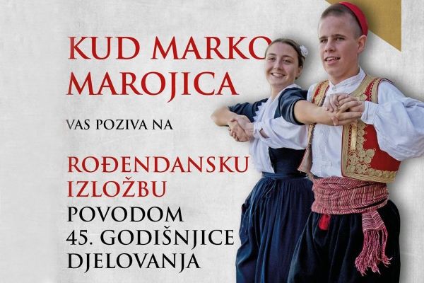 KUD Marko Marojica poziva na Rođendansku izložbu povodom 45. godi&scaron;njice svoga djelovanja