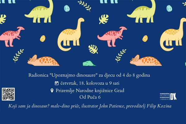 Odjel za djecu i mlade Dubrovačkih knjižnica; Radionica &bdquo;Upoznajmo dinosaure&ldquo; za djecu od 4 do 8 godina