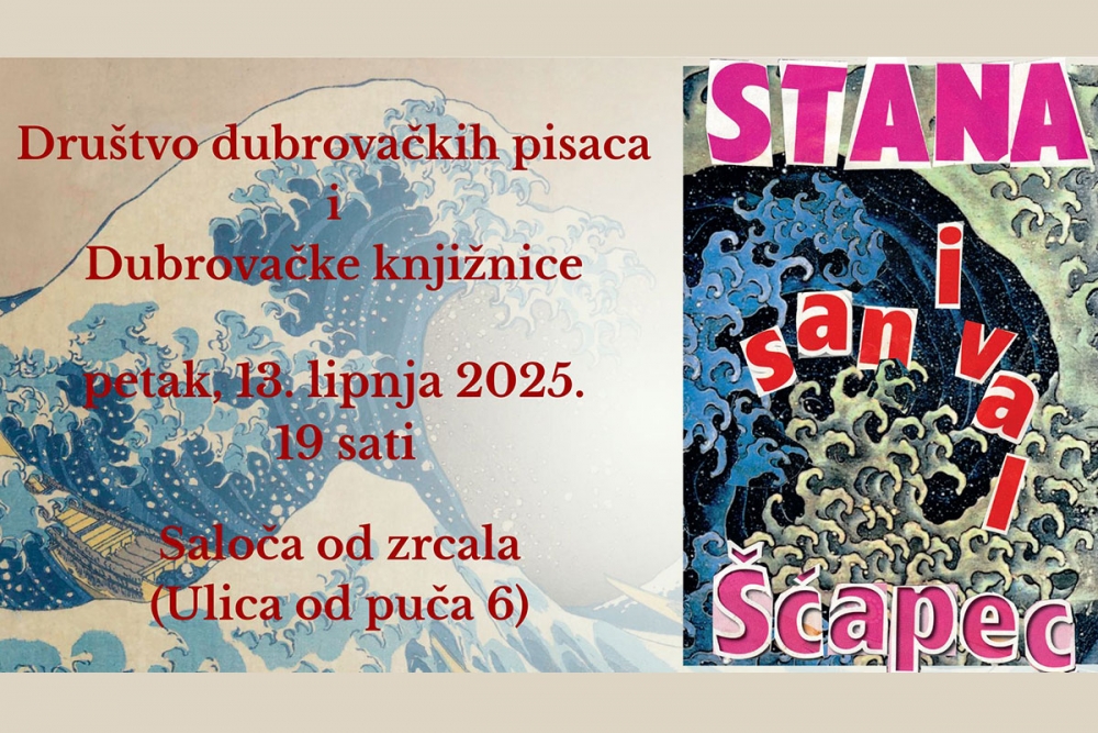 U izdanju Dru&scaron;tva dubrovačkih pisaca Stana &Scaron;ćapec predstavlja svoju drugu zbirku pjesama San i val